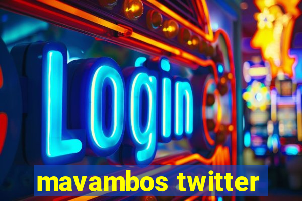 mavambos twitter